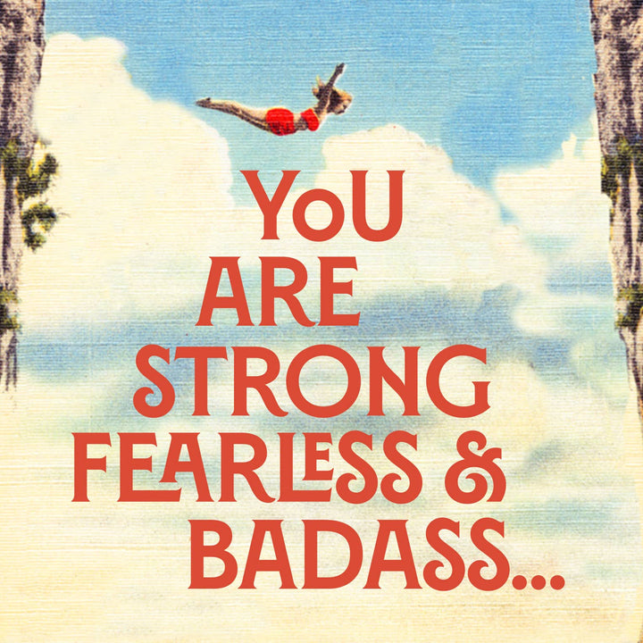 STRONG FEARLESS BADASS encouragement card