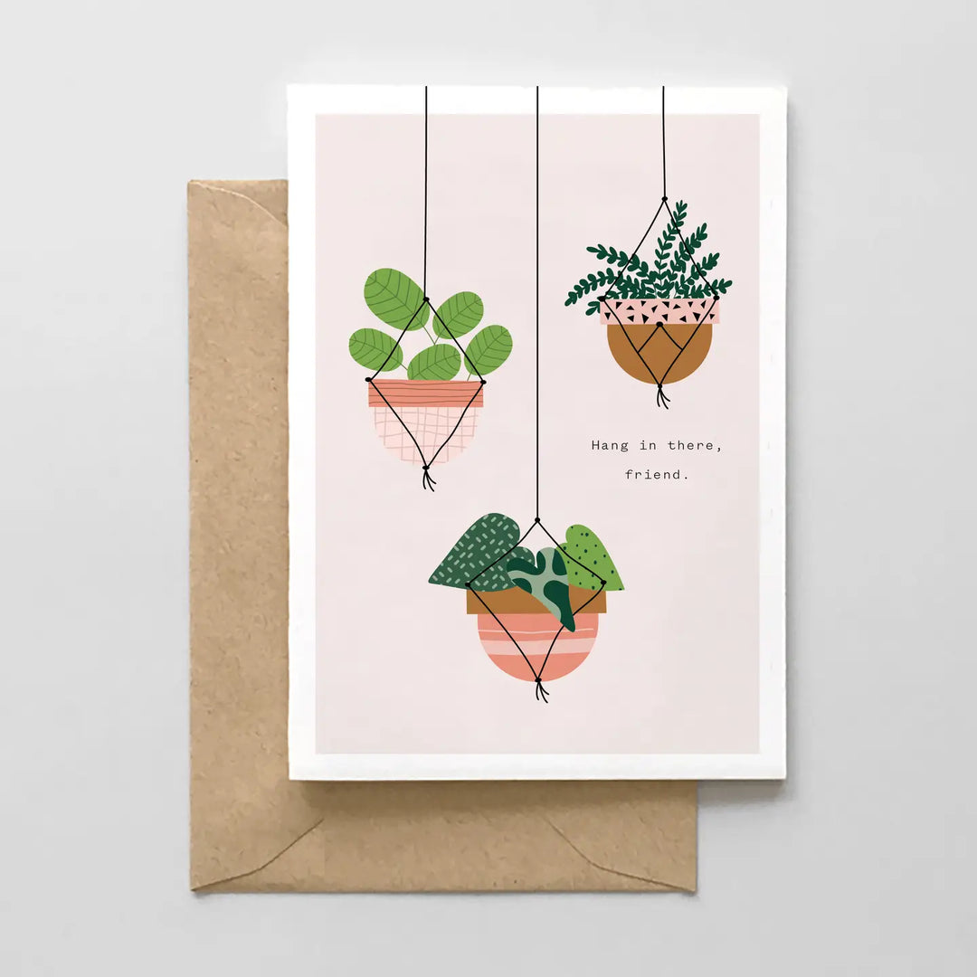 Hang in There, Friend - Encouragement Card