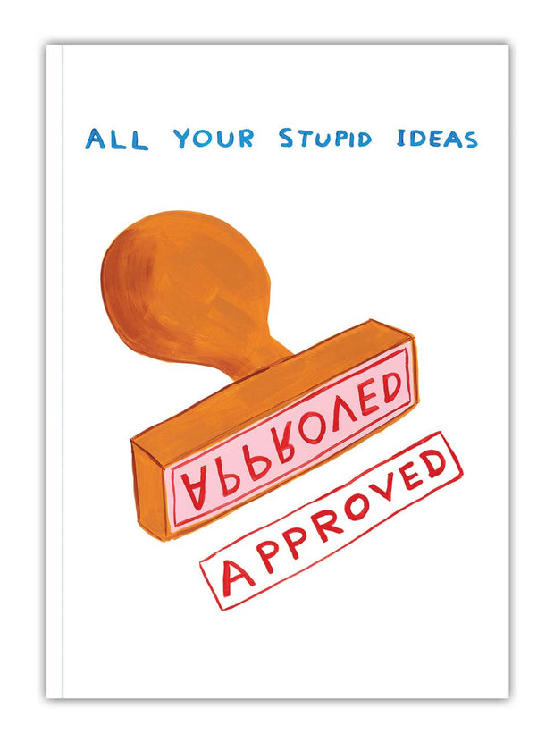 Funny Gift - David Shrigley A5 Notebook Your Stupid Ideas