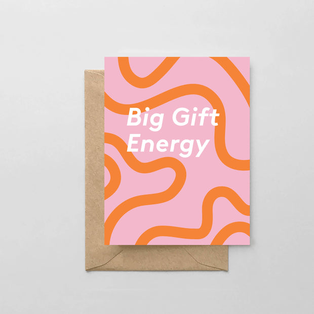 Big Gift Energy Pink & Orange Swirls -  Greeting Card