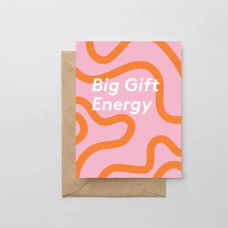 Big Gift Energy Pink & Orange Swirls -  Greeting Card