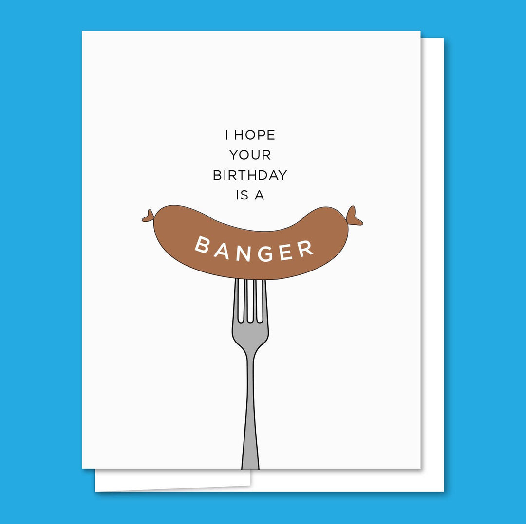Banger Birthday - Letterpress Funny Birthday Card