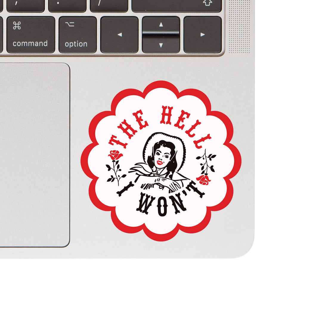 The Hell I Won't Cowgirl Vinyl Sticker