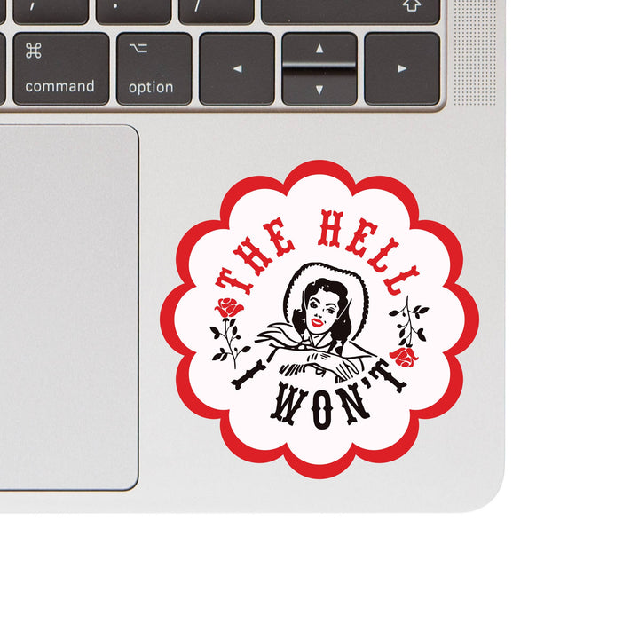 The Hell I Won't Cowgirl Vinyl Sticker