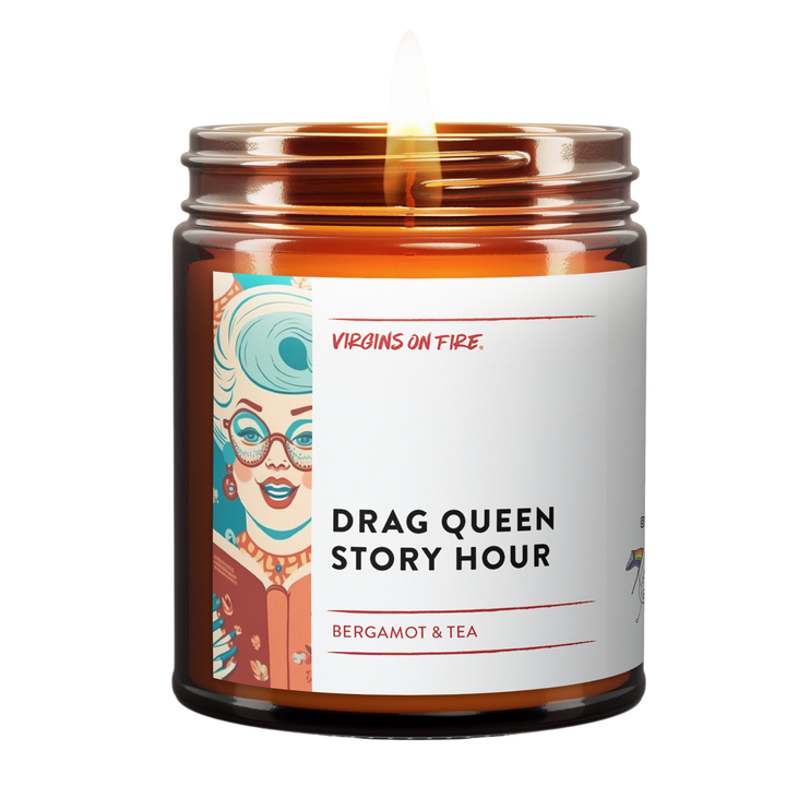 DRAG QUEEN STORY HOUR (Bergamot & Tea) - LGBTQ+ Gay Candle