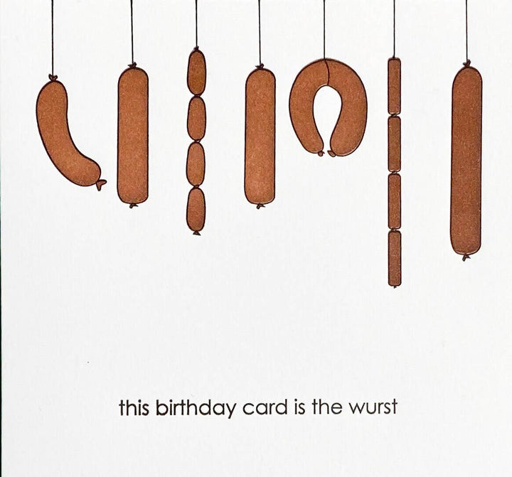 Wurst Birthday - Letterpress Funny Birthday Card