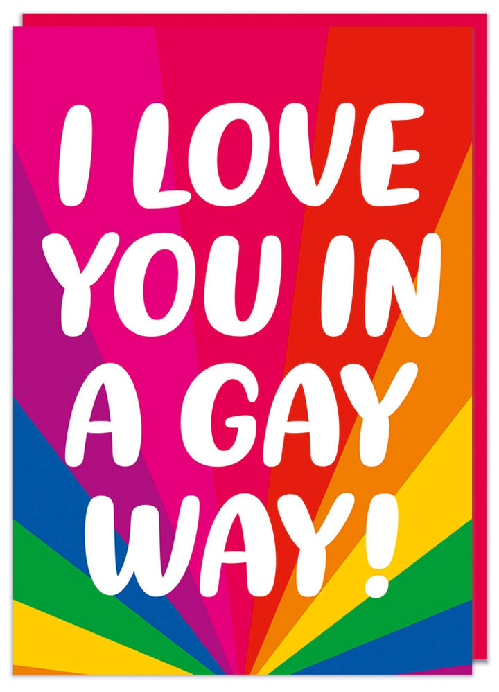 Love You in a gay way Greeting Card