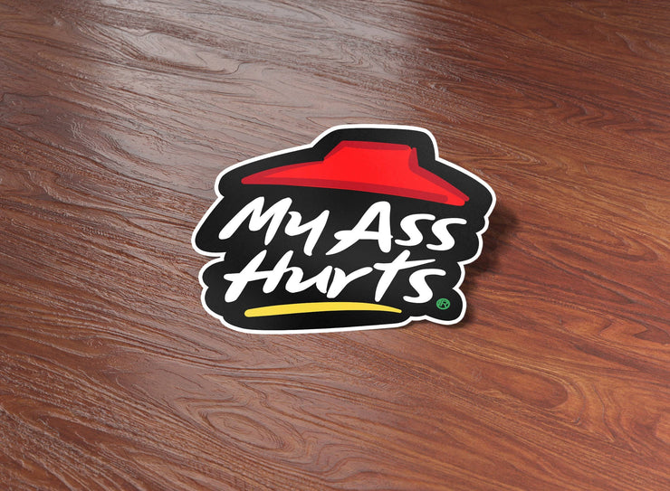 MY ASS HURTS Stickers - Set of 2