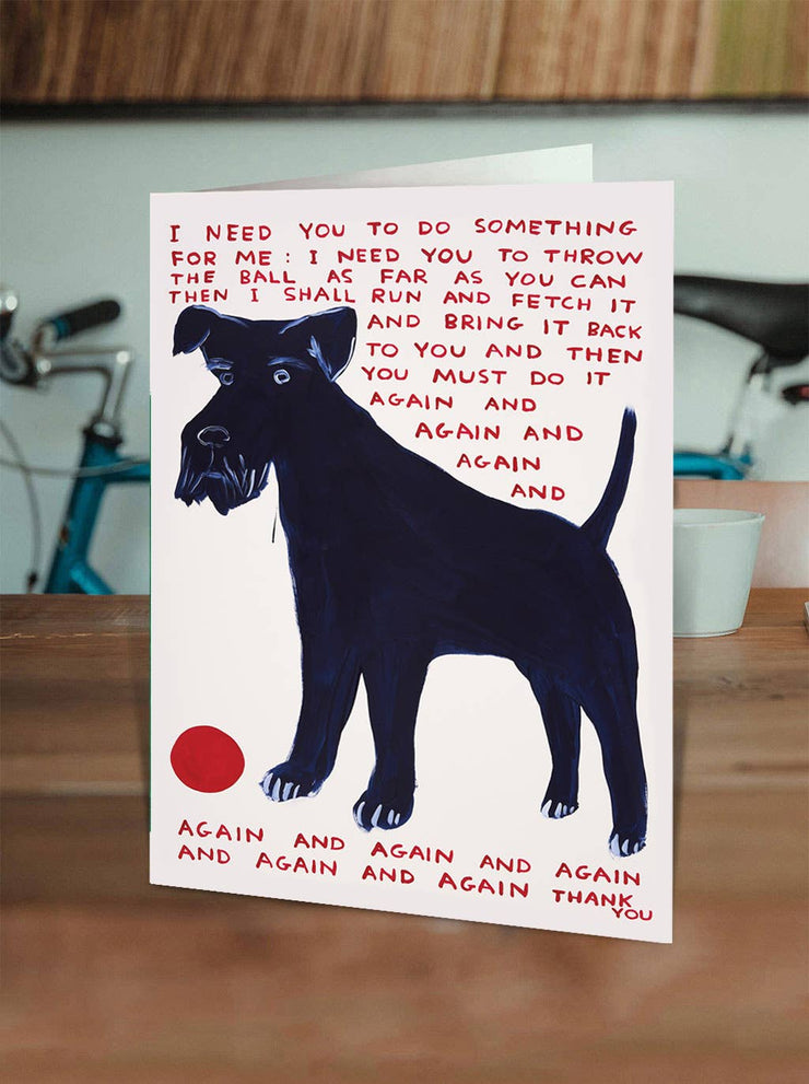 Funny David Shrigley - Do Something for Me Greetings Card