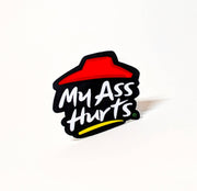 MY ASS HURTS Stickers - Set of 2