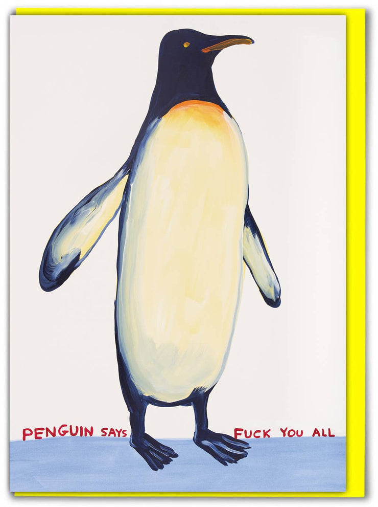 Funny David Shrigley - Penguin Says Fuck You Greetings Card