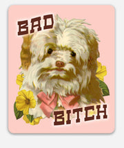 Bad Bitch Funny Dog Sticker - Puppy with Flowers Pink