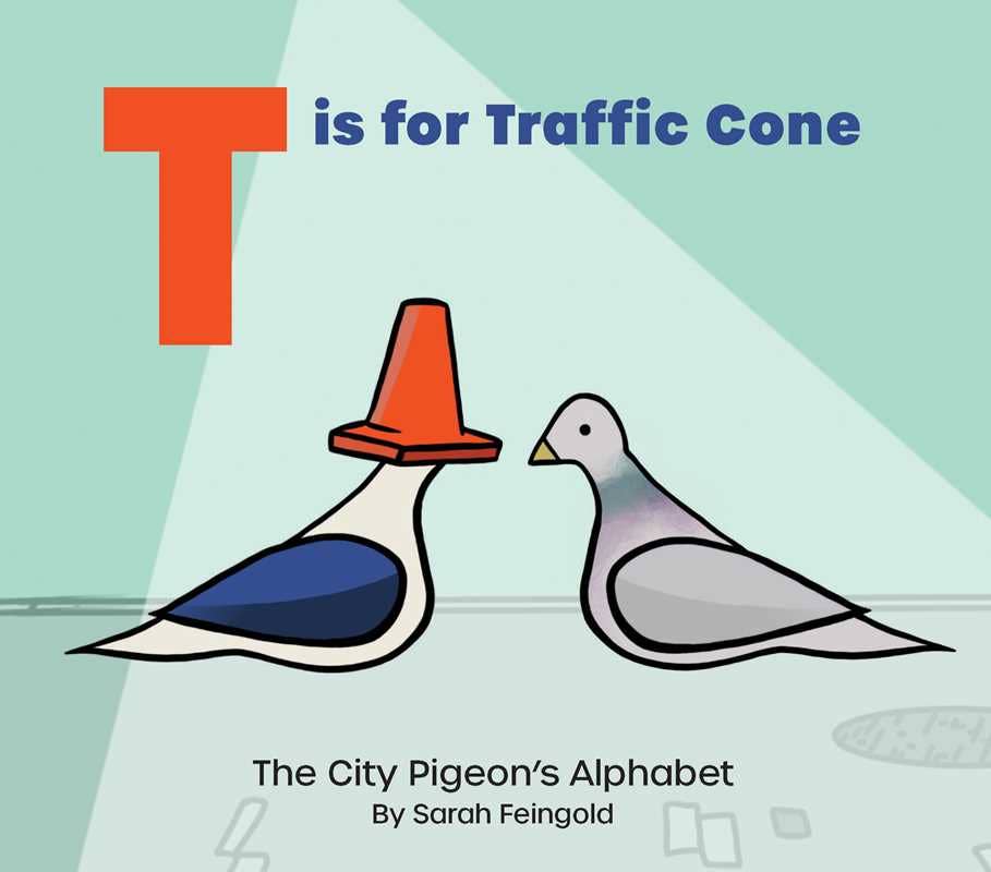 T is for Traffic Cone by Sarah Feingold