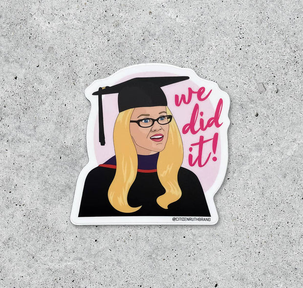Legally Blonde We Did It Graduation vinyl sticker