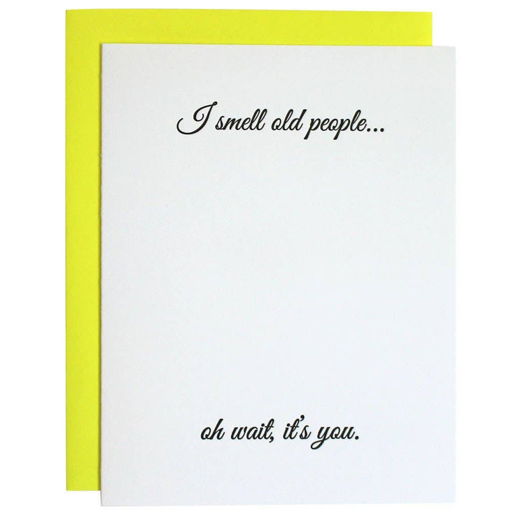 I Smell Old People Birthday Letterpress Card