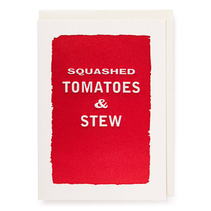 Squashed Tomatoes Greeting Card