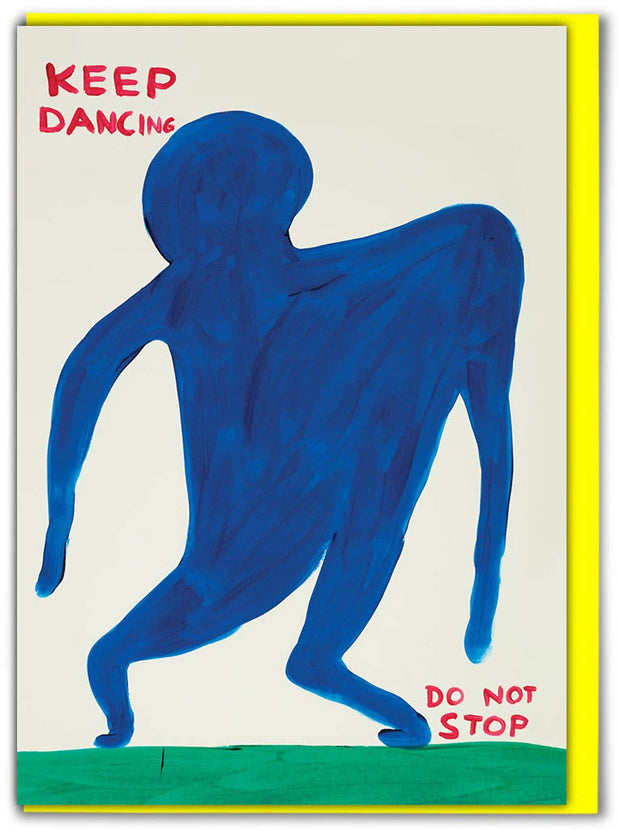 David Shrigley Card Keep Dancing