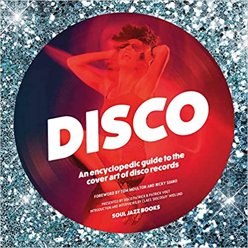 Disco: An Encyclopedic Guide to the Cover Art of Disco Records